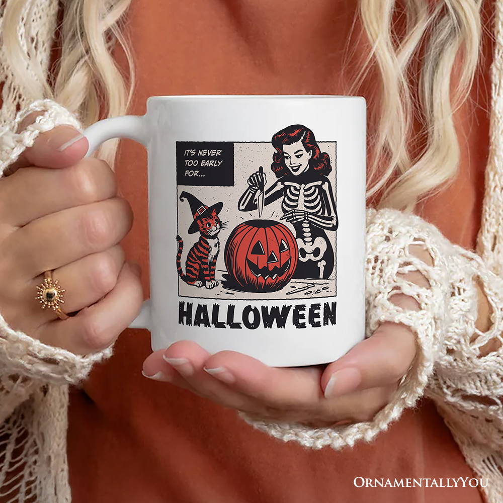It’s Never Too Early for Halloween -  Mug