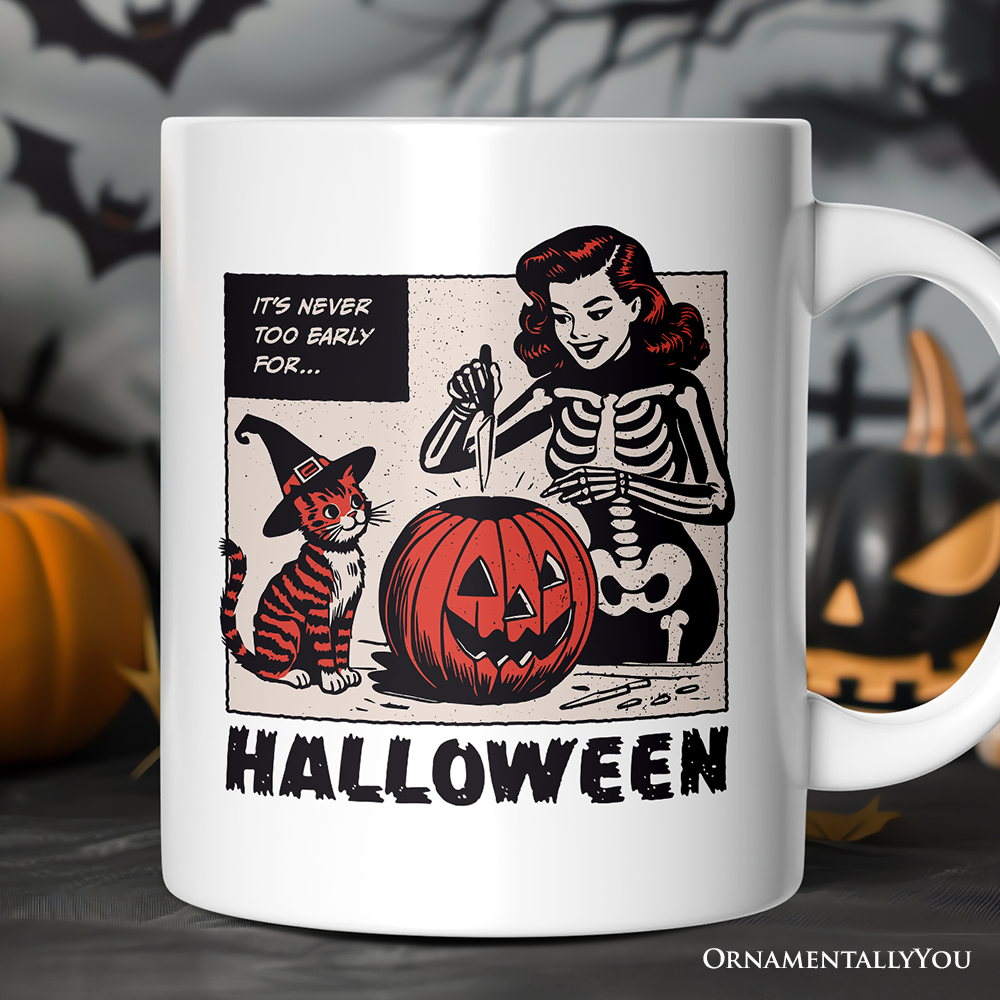 It’s Never Too Early for Halloween -  Mug